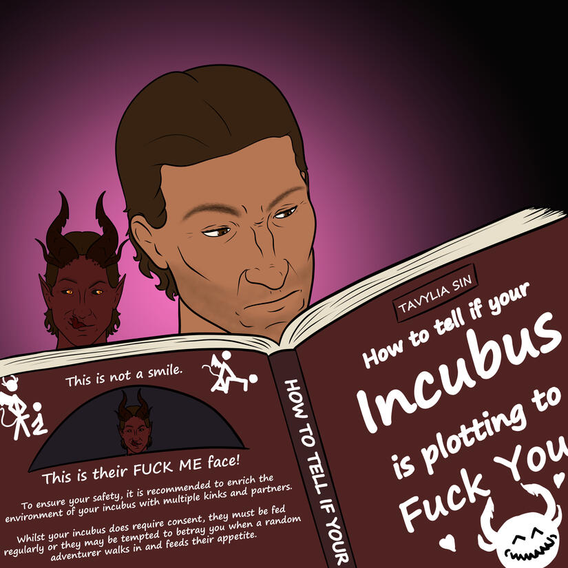 Informative Literature Raphael reading a book titled "how to tell if your incubus is plotting to fuck you" whilst Haarlep looks on from behind. This is a redraw of the meme of a person reading the book "how to tell if your cat is plotting to kill you" with the cat looming ominou